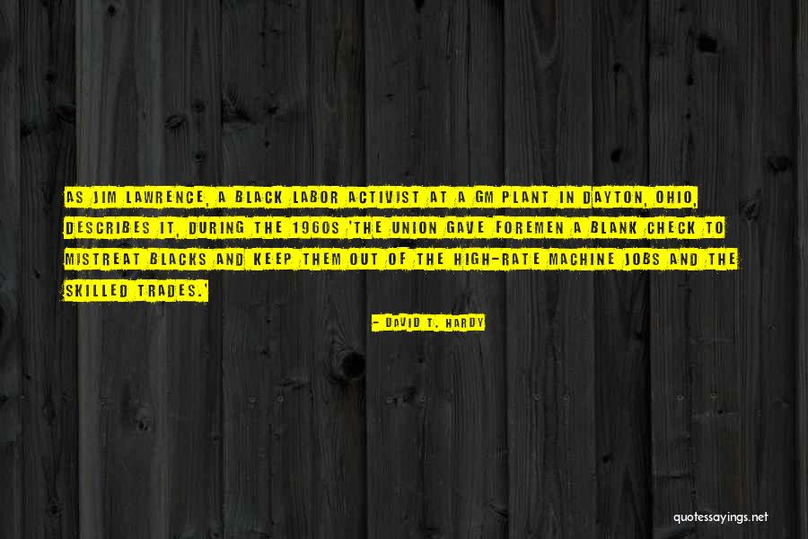 Foremen Quotes By David T. Hardy Foremen Quotes By David T. Hardy