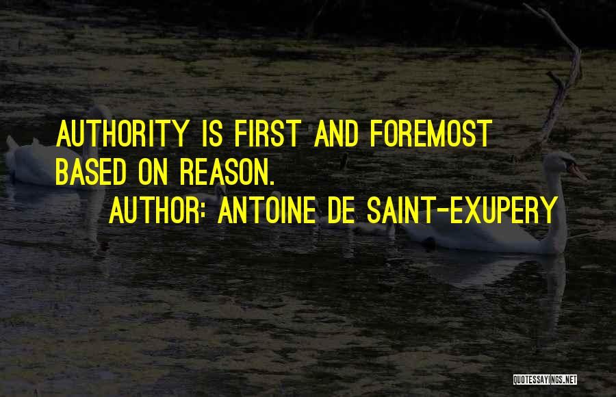 Foremost Quotes By Antoine De Saint-Exupery
