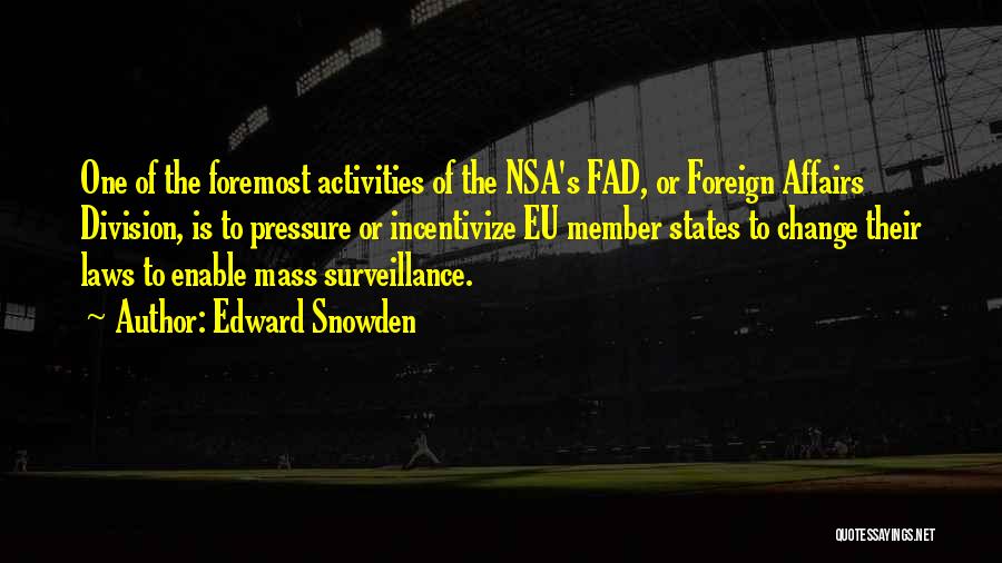 Foremost Quotes By Edward Snowden