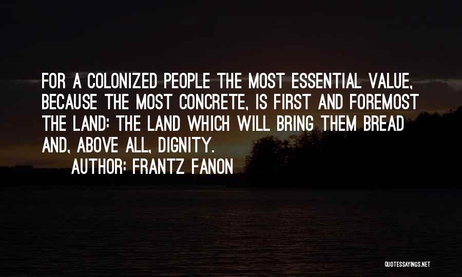 Foremost Quotes By Frantz Fanon