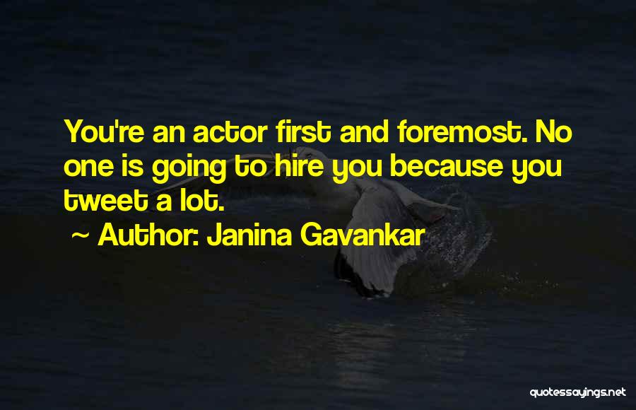 Foremost Quotes By Janina Gavankar