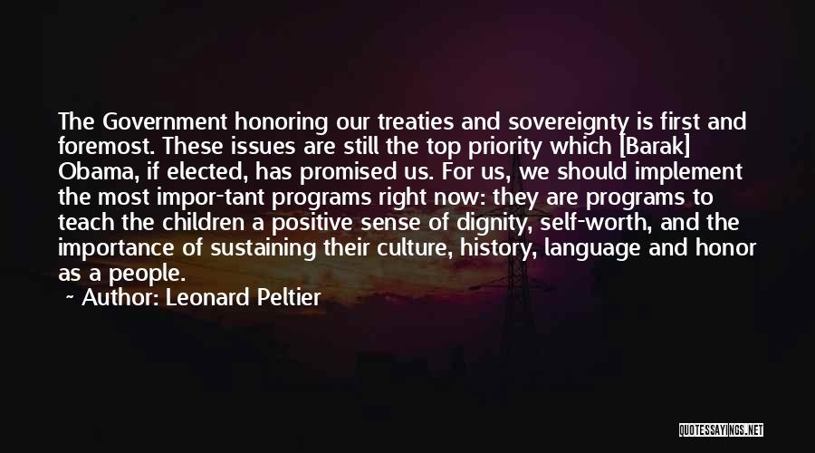 Foremost Quotes By Leonard Peltier