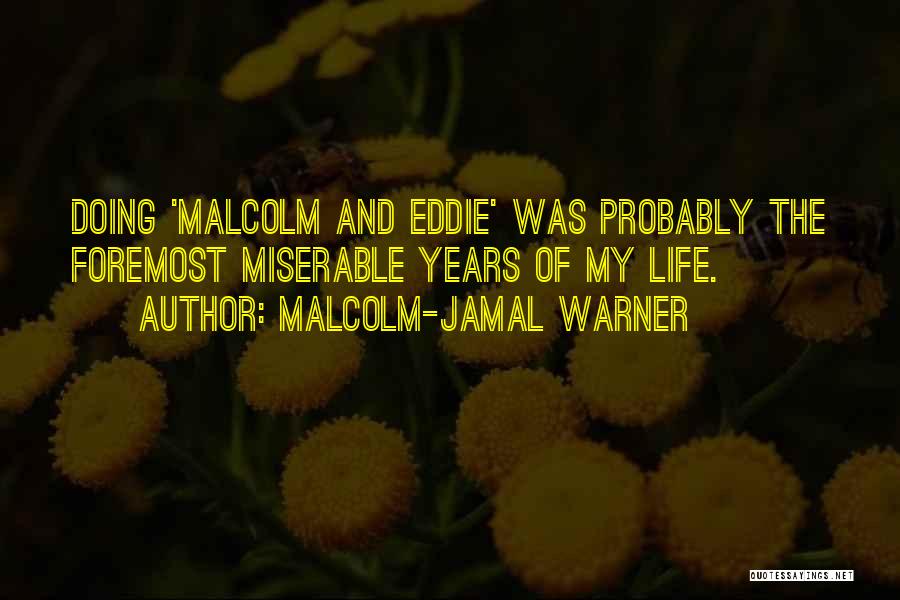 Foremost Quotes By Malcolm-Jamal Warner