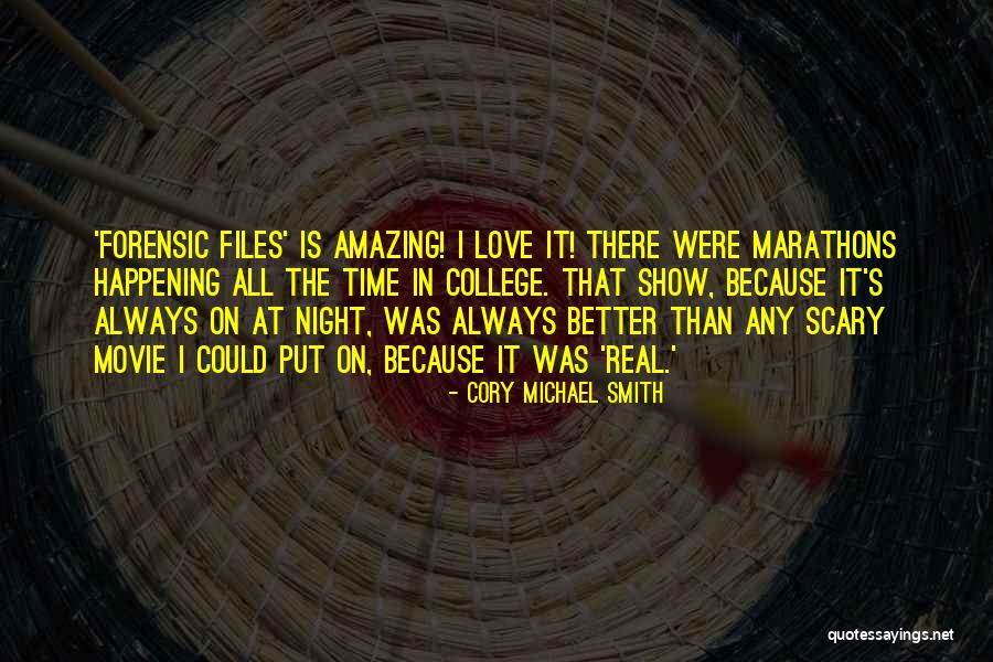 Forensic Files Quotes By Cory Michael Smith