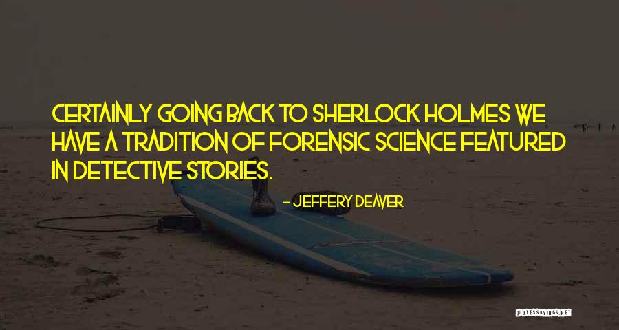 Forensic Science Quotes By Jeffery Deaver