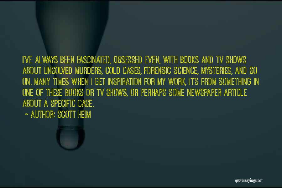 Forensic Science Quotes By Scott Heim