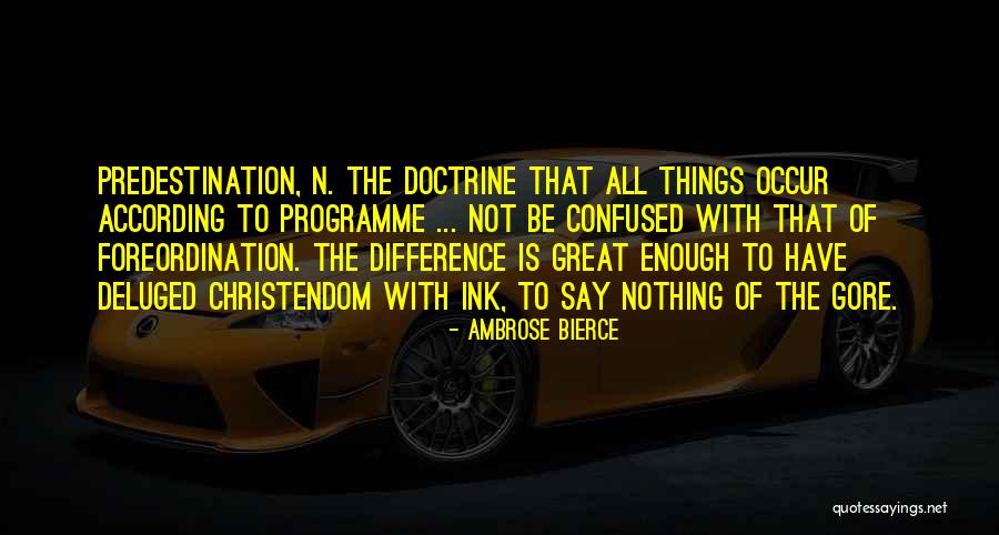Foreordination Quotes By Ambrose Bierce Foreordination Quotes By Ambrose Bierce
