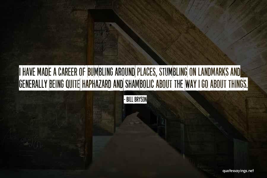 Foresake Quotes By Bill Bryson Foresake Quotes By Bill Bryson