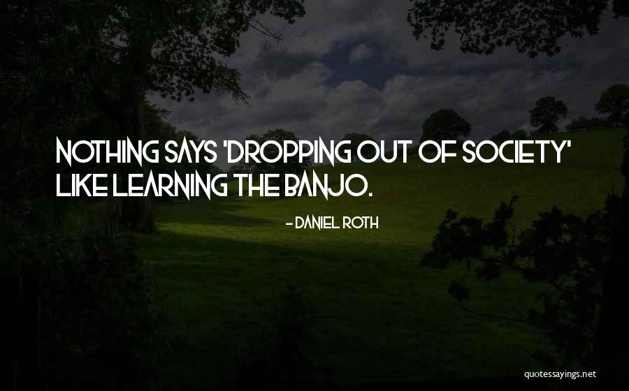 Foresake Quotes By Daniel Roth Foresake Quotes By Daniel Roth