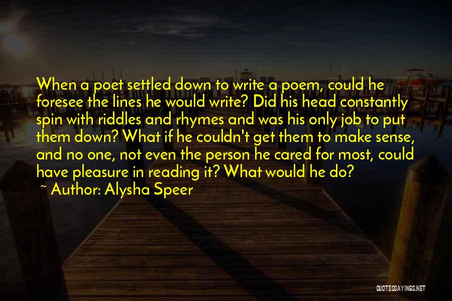 Foresee Quotes By Alysha Speer