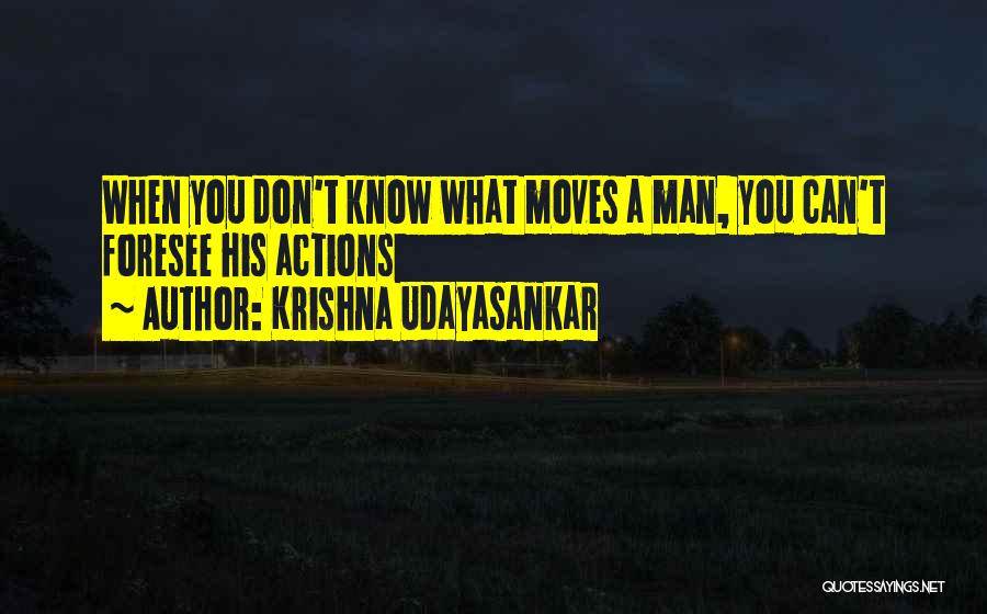 Foresee Quotes By Krishna Udayasankar