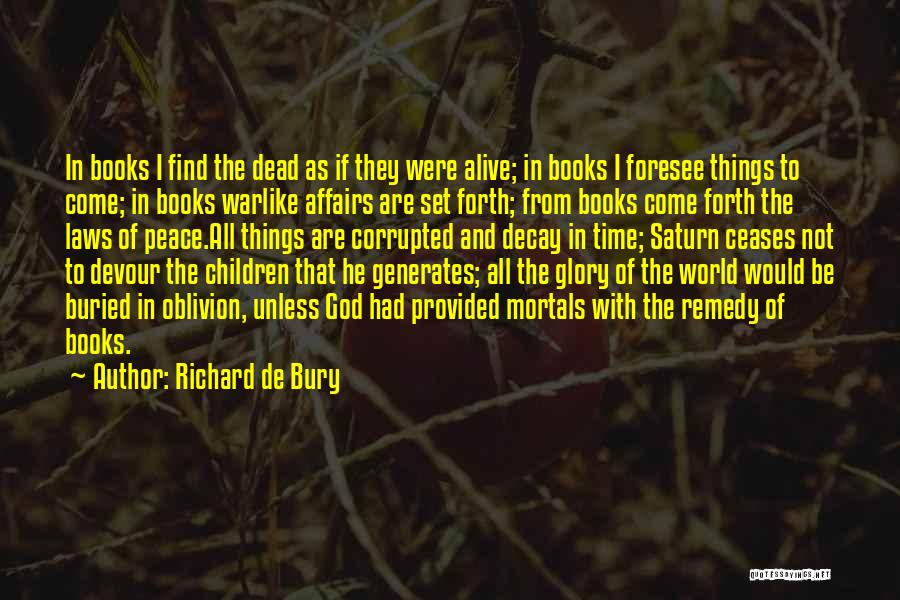 Foresee Quotes By Richard De Bury