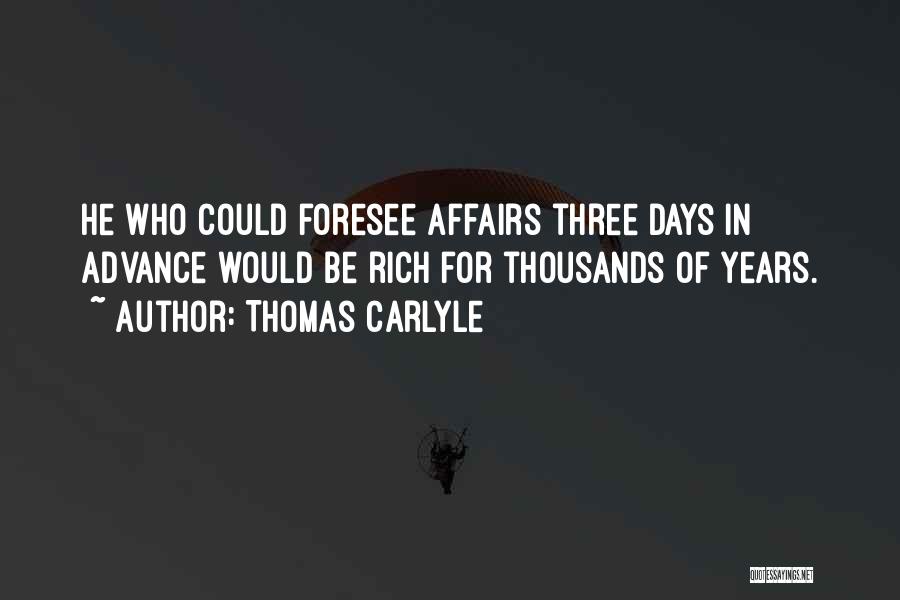 Foresee Quotes By Thomas Carlyle