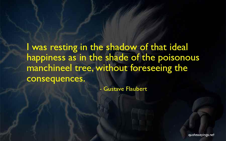 Foreseeing Quotes By Gustave Flaubert