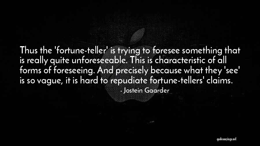 Foreseeing Quotes By Jostein Gaarder