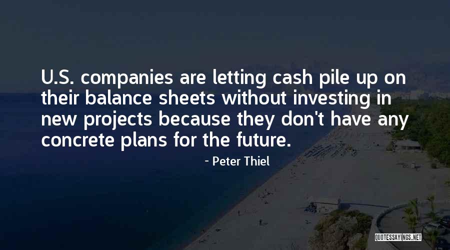 Foreseen Band Quotes By Peter Thiel Foreseen Band Quotes By Peter Thiel