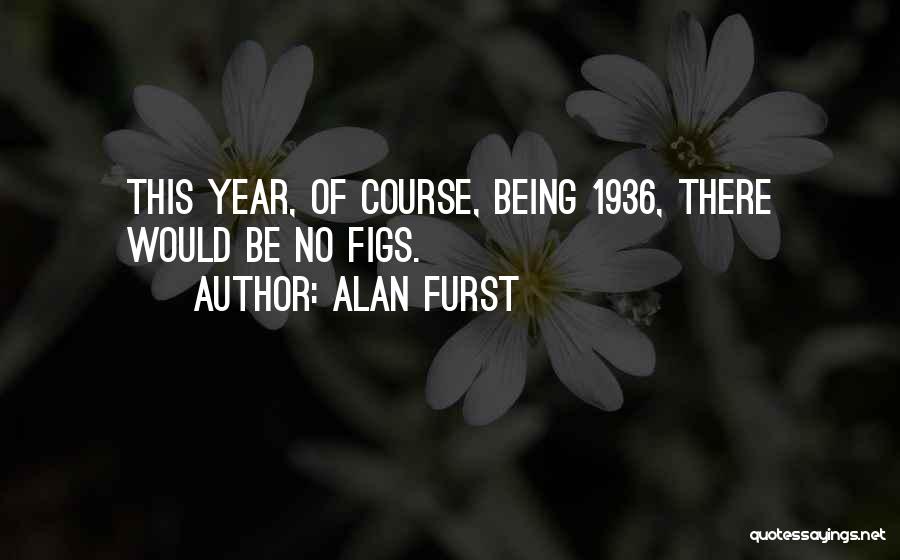 Foreshadow Quotes By Alan Furst