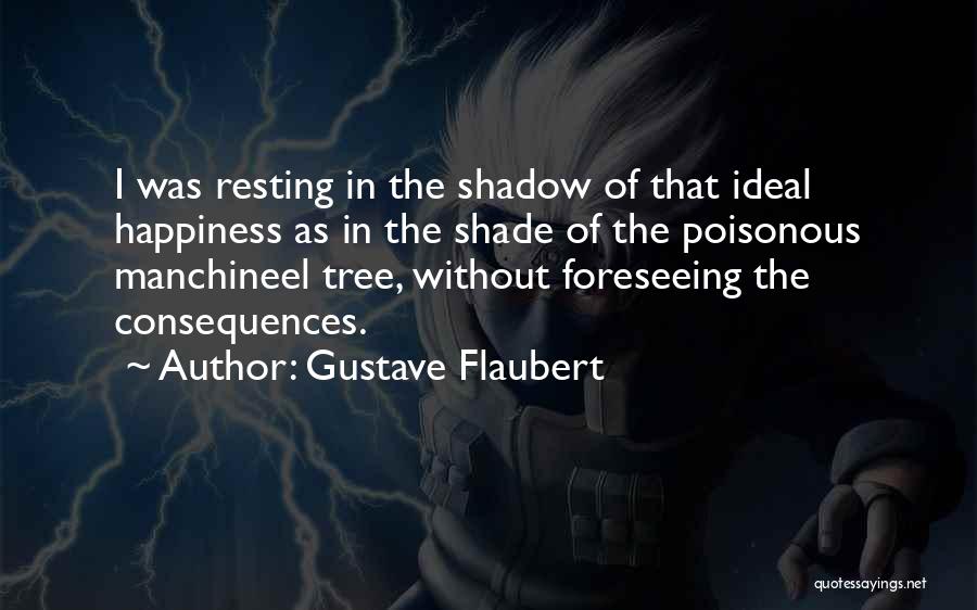 Foreshadowing Quotes By Gustave Flaubert