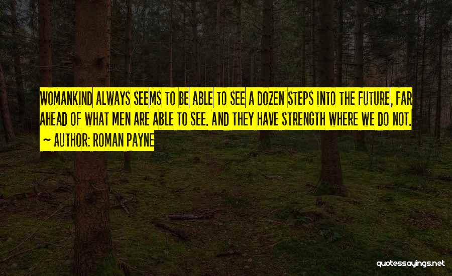 Foresight Future Quotes By Roman Payne