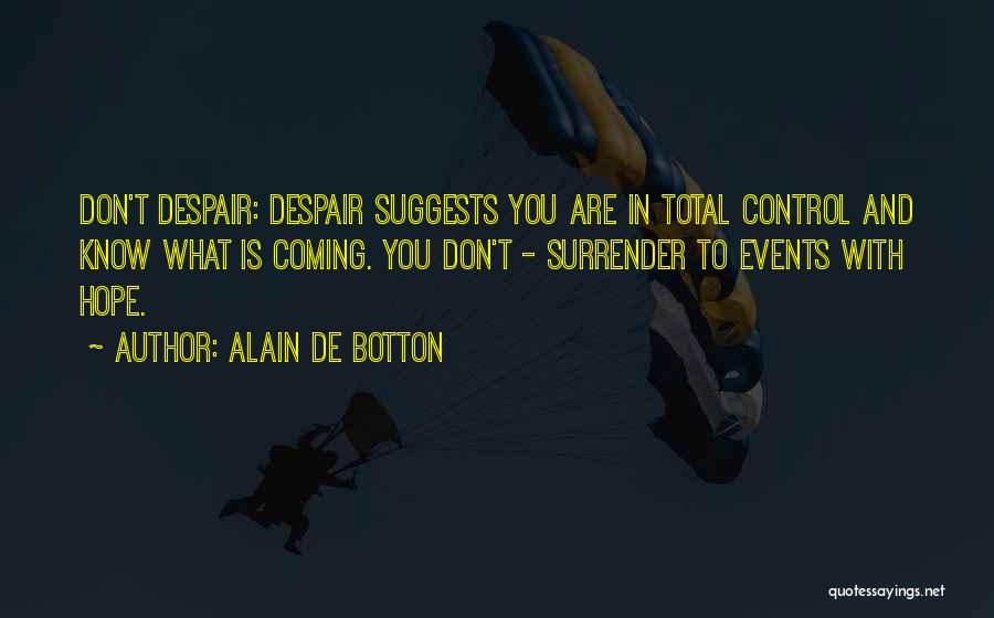 Foresight Quotes By Alain De Botton