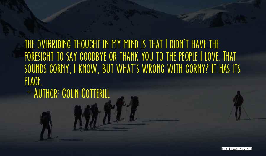 Foresight Quotes By Colin Cotterill