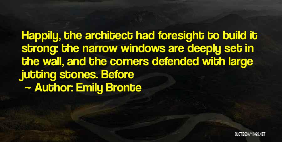 Foresight Quotes By Emily Bronte