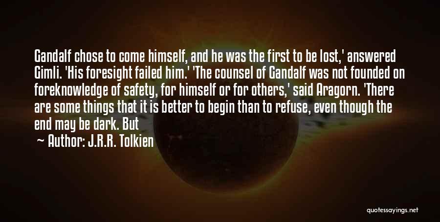 Foresight Quotes By J.R.R. Tolkien