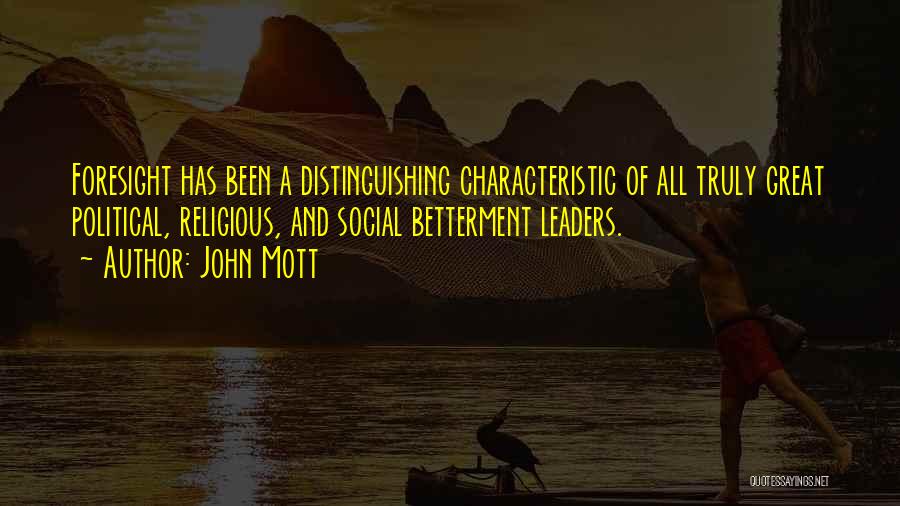 Foresight Quotes By John Mott