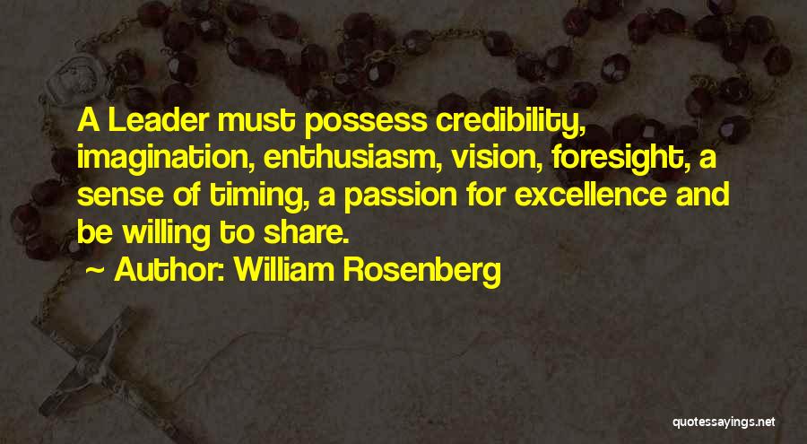 Foresight Quotes By William Rosenberg