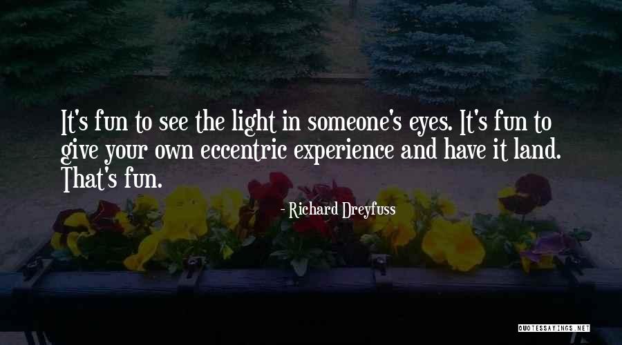 Foresightfulness Quotes By Richard Dreyfuss Foresightfulness Quotes By Richard Dreyfuss