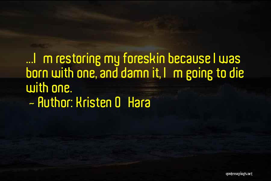 Foreskin Quotes By Kristen O'Hara