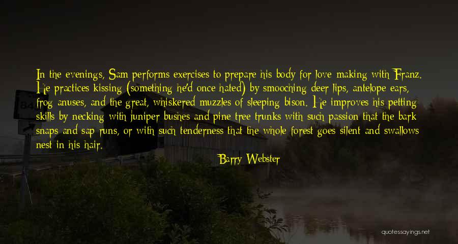 Forest And Love Quotes By Barry Webster