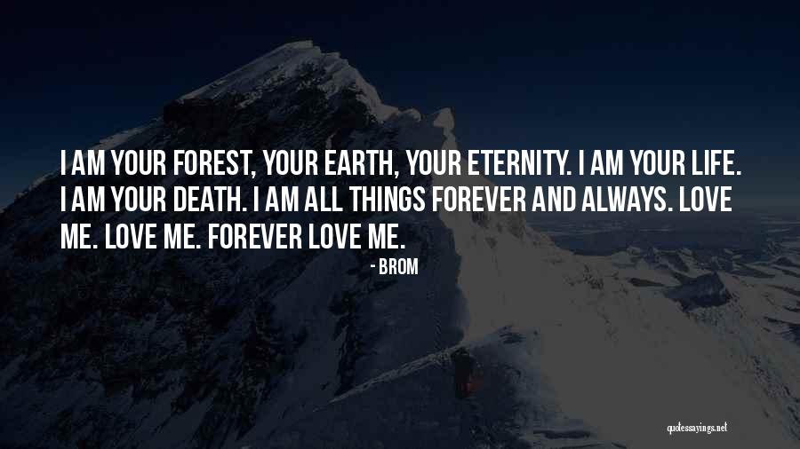 Forest And Love Quotes By Brom