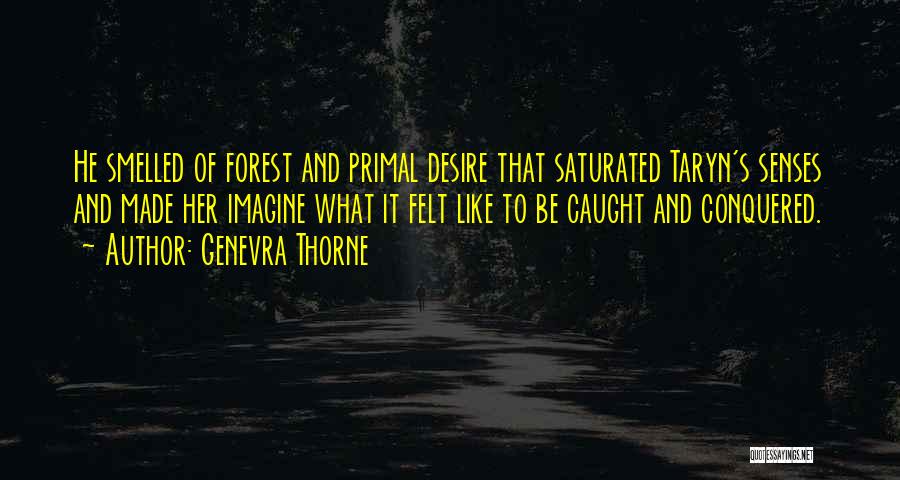 Forest And Love Quotes By Genevra Thorne