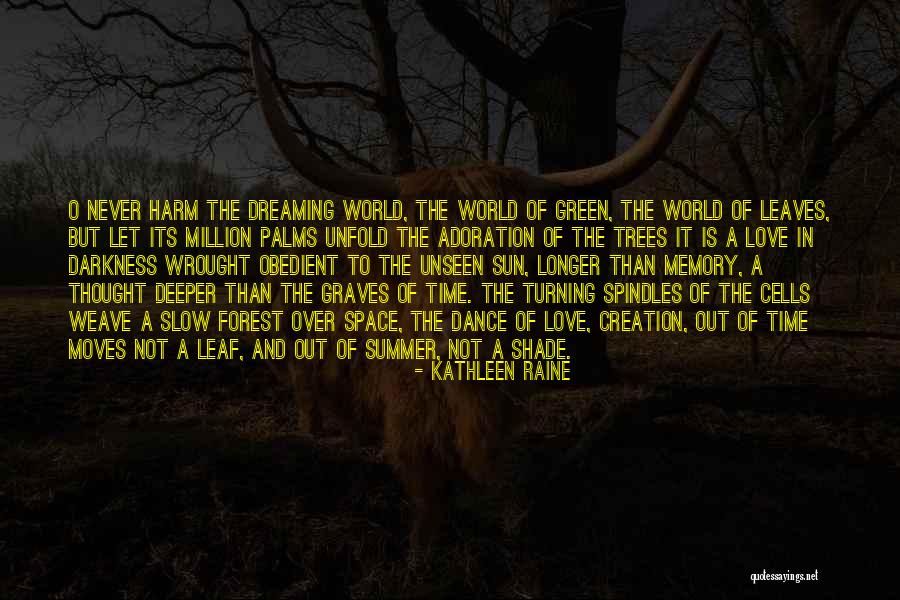 Forest And Love Quotes By Kathleen Raine