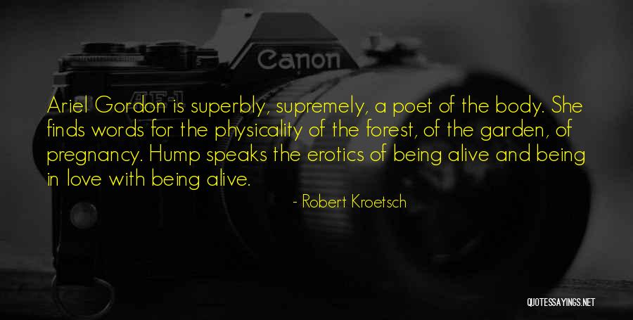 Forest And Love Quotes By Robert Kroetsch