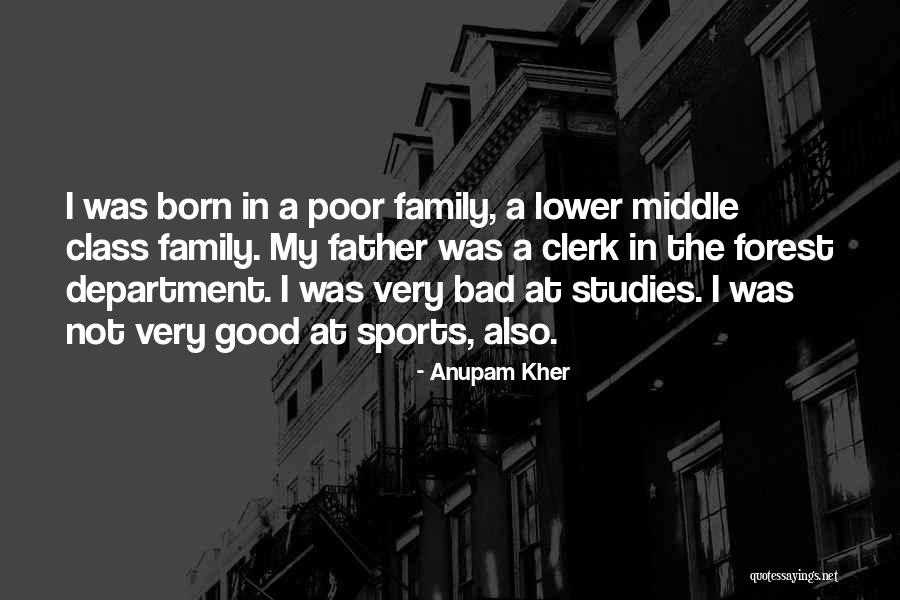 Forest Born Quotes By Anupam Kher