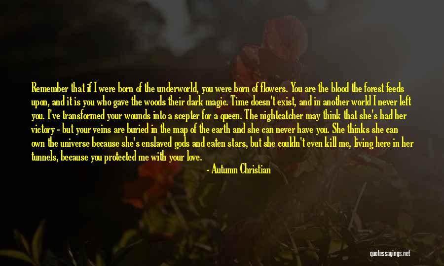 Forest Born Quotes By Autumn Christian