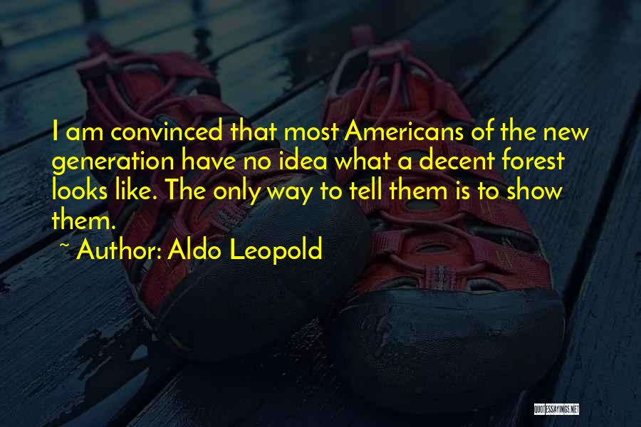 Forest Conservation Quotes By Aldo Leopold