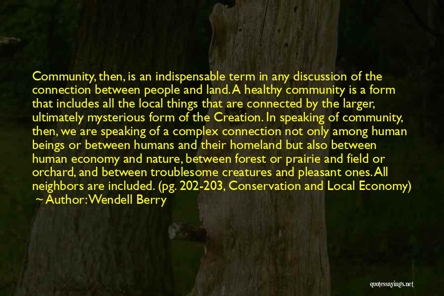 Forest Conservation Quotes By Wendell Berry