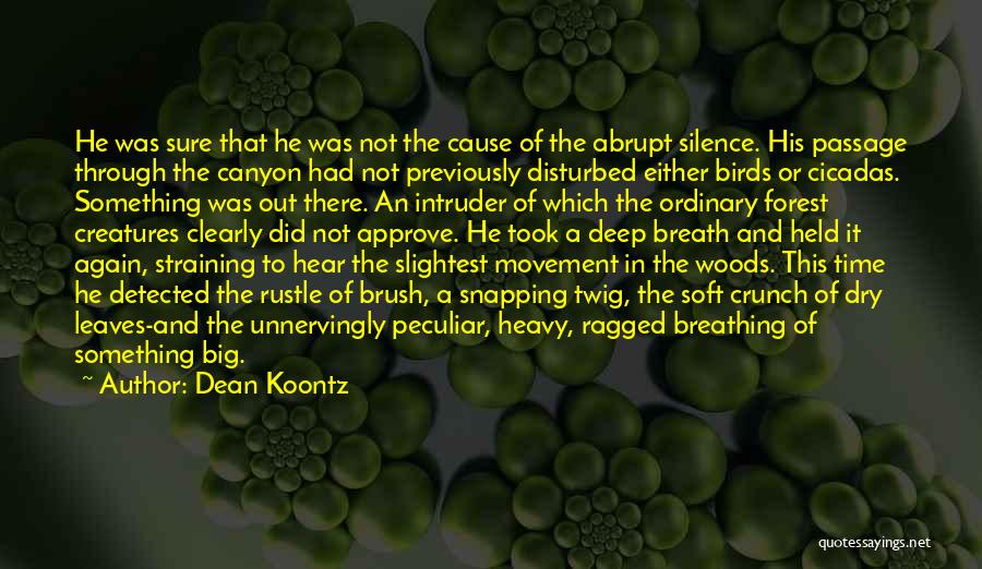 Forest Creatures Quotes By Dean Koontz