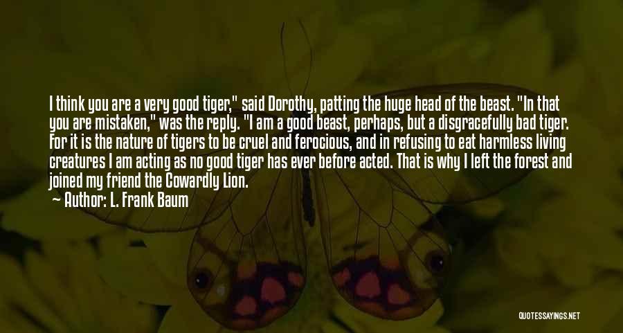 Forest Creatures Quotes By L. Frank Baum