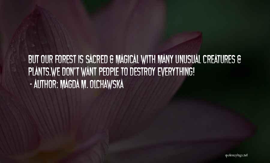 Forest Creatures Quotes By Magda M. Olchawska