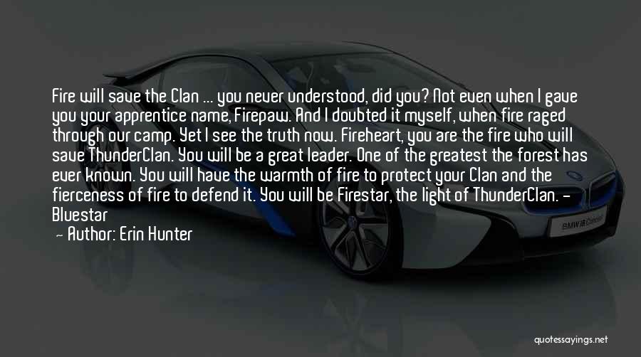 Forest Fire Quotes By Erin Hunter