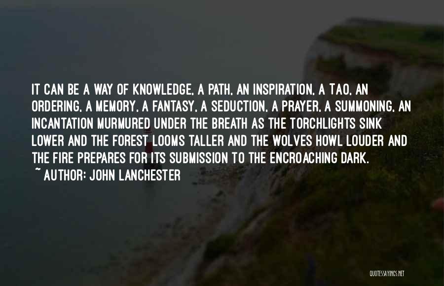 Forest Fire Quotes By John Lanchester