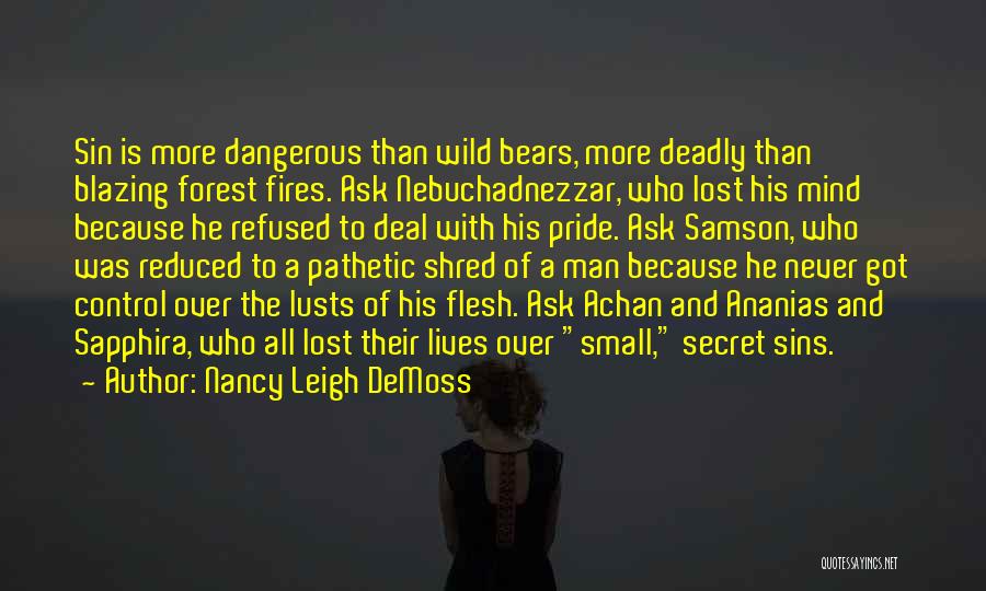 Forest Fire Quotes By Nancy Leigh DeMoss