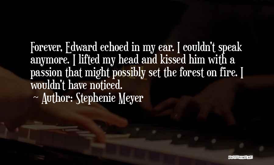 Forest Fire Quotes By Stephenie Meyer