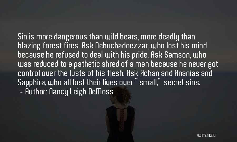 Forest Fires Quotes By Nancy Leigh DeMoss