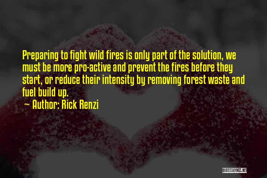 Forest Fires Quotes By Rick Renzi