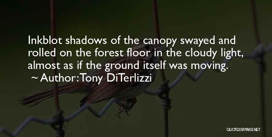Forest Floor Quotes By Tony DiTerlizzi